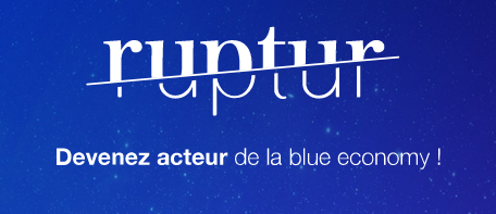 Lancement Ruptur : une nouvelle association pour développer l'économie "bleue"