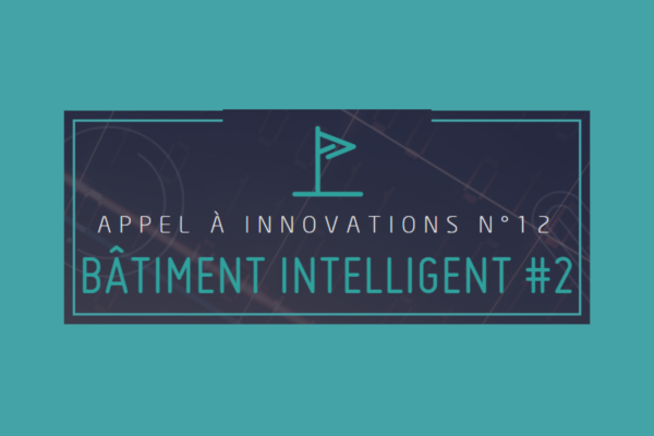 [Appel à innovations] Bâtiment intelligent #2