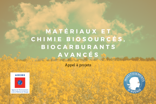 [Appel à projets] Matériaux et chimie biosourcés, biocarburants avancés